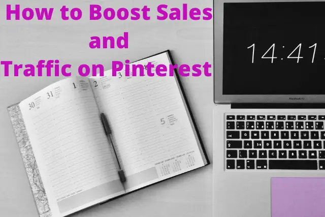 How to Boost Sales and Traffic on Pinterest/Boost sales/Pinterest Marketing/tarffic on Pinterest/increase traffic on Pinterest