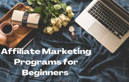 Affiliate Marketing Programs for beginners,affiliate marketing 101, affiliate marketing, affilliate marketing ideas, affiliate marketing on Pinterest.